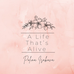 A Life That's Alive
