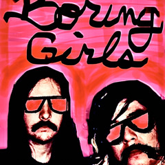 BORING/GIRLS