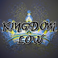 KINGDOM LOW