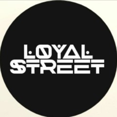 Loyal Street Music.