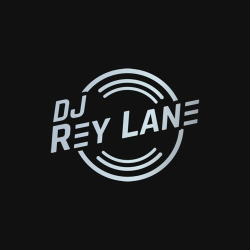 Stream DJ Rey Lane music | Listen to songs, albums, playlists for free ...