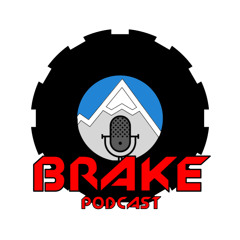 Brake Podcast