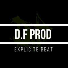 D.F PROD EXPLICITE BEAT