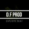 D.F PROD EXPLICITE BEAT