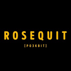 Rosequit