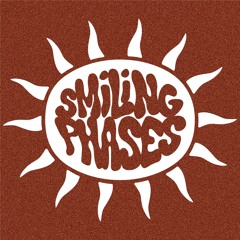 Smiling Phases