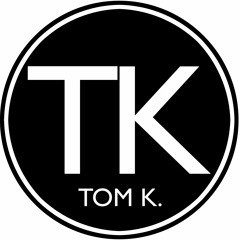 Tom K.