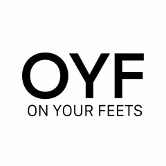 ON YOUR FEETS