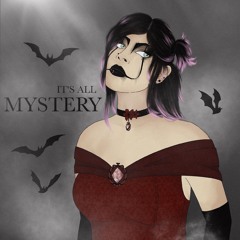 It's all Mystery || Lea