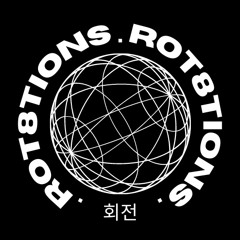 ROT8TIONS ✪
