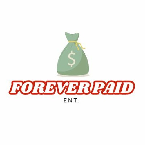 Forever Paid Ent’s avatar
