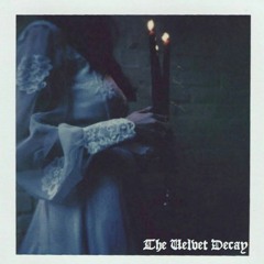 The Velvet Decay