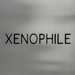 XENOPHILE
