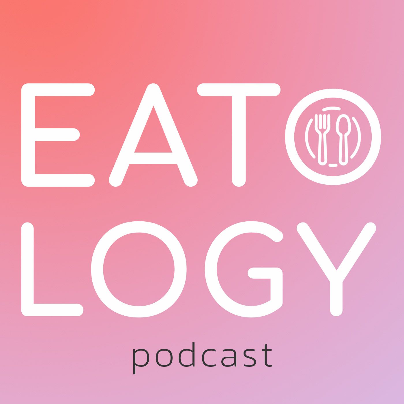 Eatology Podcast