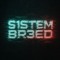 S1STEM BR3ED