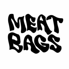 Meat Bags