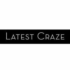 Latest Craze