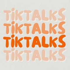 TikTalks