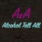 Alcohol Tell All