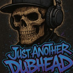 Just Another Dubhead