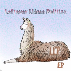 Leftover Lláma Politics