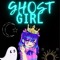 Ghost girl™