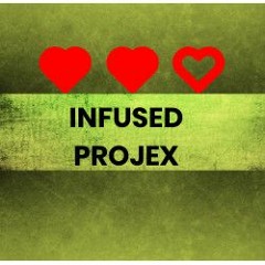 INFUSED PROJEX