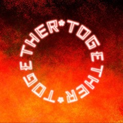 TOG£THER