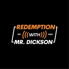 Redemption with Mr Dickson