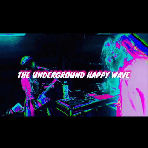 THE UNDERGROUND HAPPY WAVE’s avatar