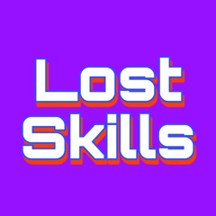 Lost Skills