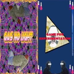 Gas No Light  And Game For Experimentation Music