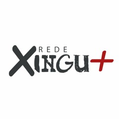 Rede Xingu +