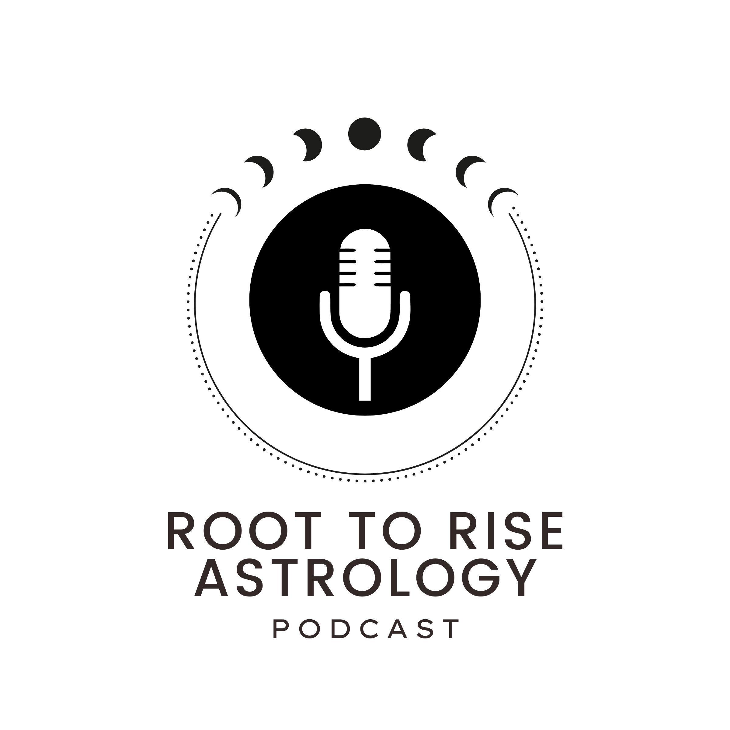 Root to Rise Astrology Podcast