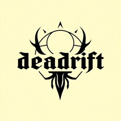 ♱deadrift♱