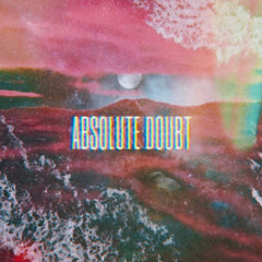 Absolute Doubt