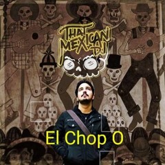 EL Chop O