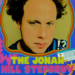 THE JONAH HILL STEPBRUV