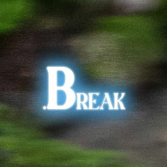 .break