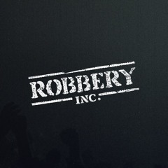 Robbery Inc.