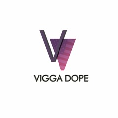 Vigga Dope Official