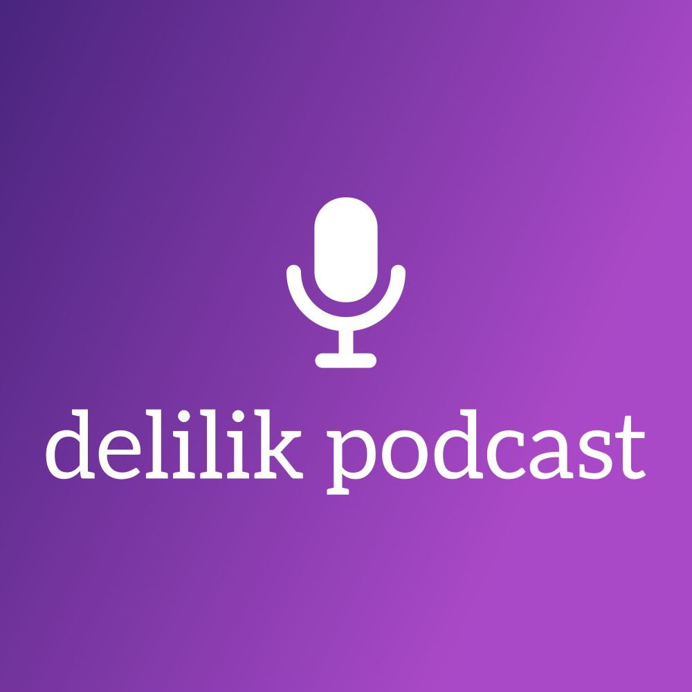 Delilik podcast artwork