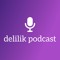 Delilik Podcast