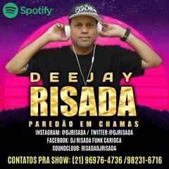 DJ RISADA PAREDÃOEMCHAMAS