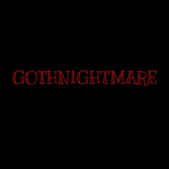 Gothnightmare