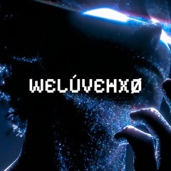 WELÚVEHXØ