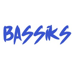 BASSIKS