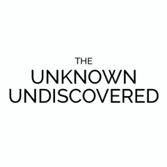 The Unknown Undiscovered