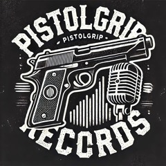 PistolGrip Records