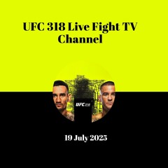 UFC 318 𝐋𝐢𝐯𝐞 𝐒𝐓𝐫𝐞𝐚𝐦𝐬 Holloway v Poirier 3 - July 19, 2025